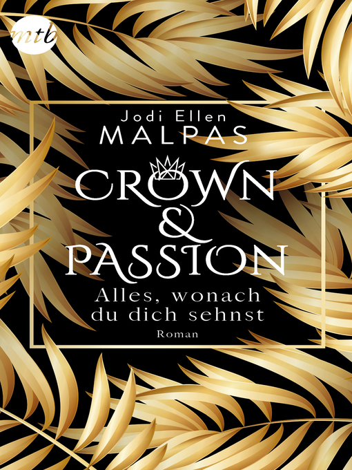 Titeldetails für Crown & Passion--Alles, wonach du dich sehnst nach Jodi Ellen Malpas - Verfügbar